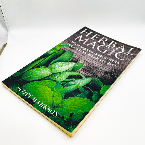 Herbal Magic: Wicca Beginner Guide to Herbs and Plants for Rituals and Spells